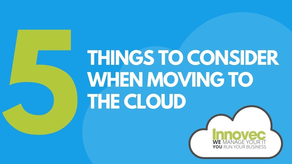 Bright blue background with a green 5 on the left hand side followed by 'thing to consider when moving to the cloud' in white capital text. A small white cloud in the bottom right corner with a black outline and the green innovec logo in the centre